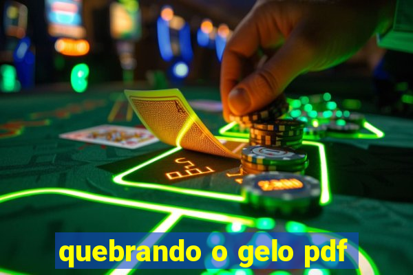 quebrando o gelo pdf